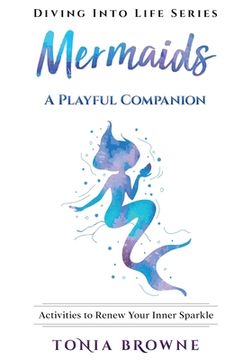 portada Mermaids: Activities to Renew Your Inner Sparkle (en Inglés)