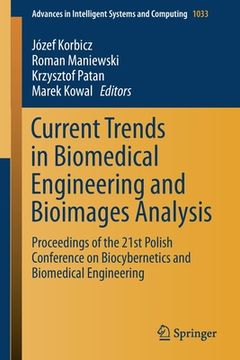 portada Current Trends in Biomedical Engineering and Bioimages Analysis: Proceedings of the 21st Polish Conference on Biocybernetics and Biomedical Engineerin (en Inglés)