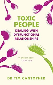 portada Toxic People: Dealing with Dysfunctional Relationships (en Inglés)