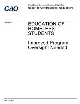 portada Education of homeless students, improved program oversight needed: report to congressional requesters. (en Inglés)