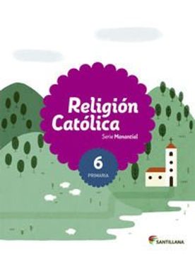 portada RELIGION CATOLICA SERIE MANANTIAL 6 PRIMARIA