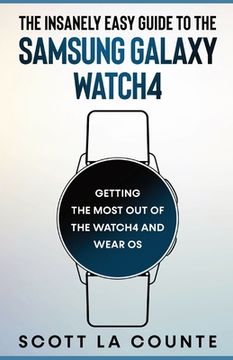portada The Insanely Easy Guide to the Samsung Galaxy Watch4 (in English)