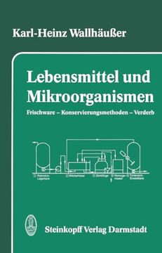 portada Lebensmittel und Mikroorganismen: Frischware ― Konservierungsmethoden ― Verderb (en Alemán)