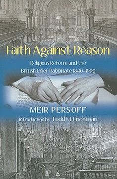 portada faith against reason: religious reform and the british chief rabbinate, 1840-1990 (in English)