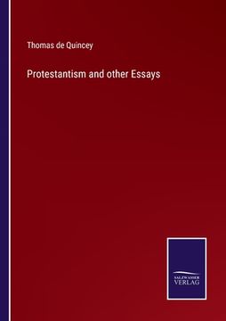 portada Protestantism and other Essays (en Inglés)