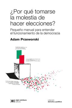 portada Por qué Tomarse la Molestia de Hacer Elecciones? (in Spanish)