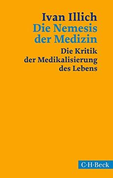 portada Die Nemesis der Medizin: Die Kritik der Medikalisierung des Lebens (Beck Paperback) (in German)