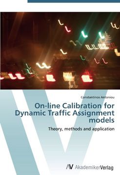 portada On-line Calibration for Dynamic Traffic Assignment models: Theory, methods and application
