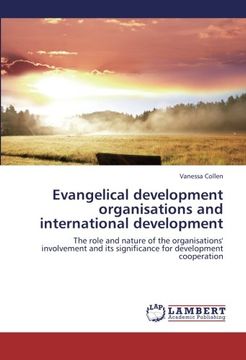 portada Evangelical development organisations and international development: The role and nature of the organisations' involvement and its significance for development cooperation