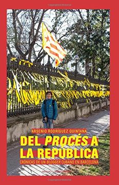 portada Del Procés a la República: Crónicas de un 'blogger' cubano en Barcelona