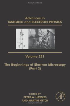 portada The Beginnings of Electron Microscopy - Part 2: Volume 221 (Advances in Imaging and Electron Physics, Volume 221) (in English)