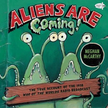 portada Aliens are Coming! The True Account of the 1938 war of the Worlds Radio Broadcast (Dragonfly Books) (in English)