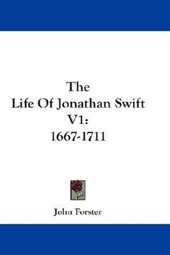portada the life of jonathan swift v1: 1667-1711