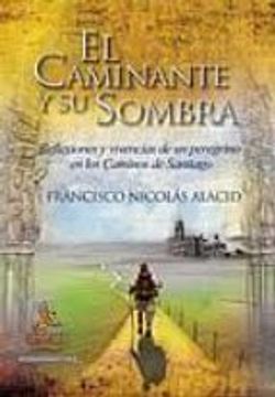 portada ¡vive Los Caminos De Santiago!: Rutas Históricas Del Camino De Santiago (in Spanish)