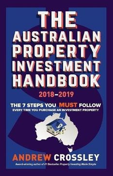 portada The Australian Property Investment Handbook 2018/19: The 7 steps you must follow every time you purchase an investment property