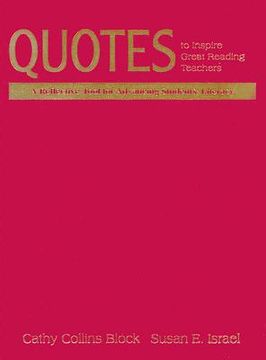 portada quotes to inspire great reading teachers: a reflective tool for advancing students' literacy (en Inglés)