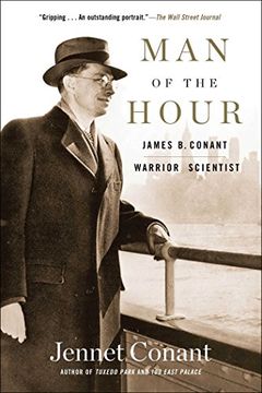 portada Man of the Hour: James b. Conant, Warrior Scientist 