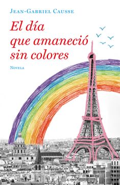 portada El dia que Amanecio sin Colores (in Spanish)