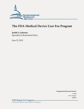 portada The FDA Medical Device User Fee Program (en Inglés)