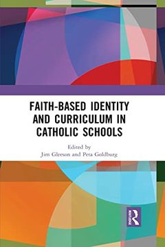 portada Faith-Based Identity and Curriculum in Catholic Schools 