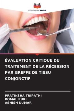 portada Évaluation Critique Du Traitement de la Récession Par Greffe de Tissu Conjonctif (en Francés)