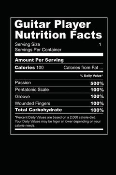 portada Guitar Player Nutrition Facts: Grab this product for a guitar player who wants to share his nutrition facts with everyone. This is the diet of a musi (en Inglés)