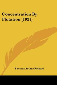 portada concentration by flotation (1921) (in English)