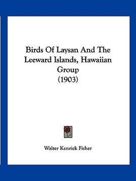 portada birds of laysan and the leeward islands, hawaiian group (1903) (en Inglés)