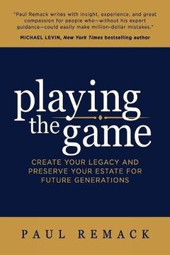 portada Playing the Game: Create Your Legacy and Preserve Your Estate for Future Generations (en Inglés)
