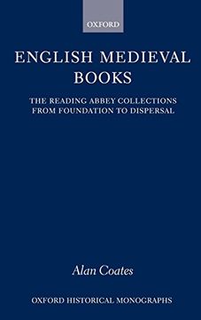 portada English Medieval Books: The Reading Abbey Collections From Foundation to Dispersal (Oxford Historical Monographs) (in English)