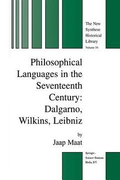 portada Philosophical Languages in the Seventeenth Century: Dalgarno, Wilkins, Leibniz (en Inglés)