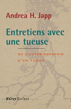 portada Entretiens Avec une Tueuse: Ou L'autobiographie D'un Tueur (in French)
