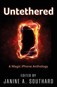portada Untethered: A Magic iPhone Anthology (en Inglés)