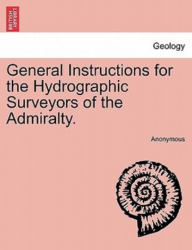 portada general instructions for the hydrographic surveyors of the admiralty.