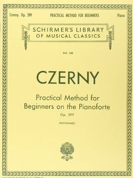 portada Practical Method for Beginners, op. 599: Schirmer Library of Classics Volume 146 Piano Technique 