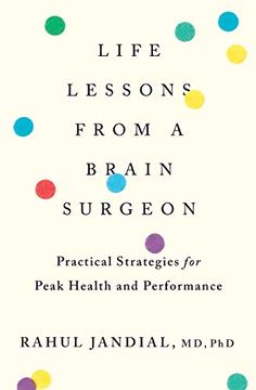 portada Life Lessons From a Brain Surgeon: Practical Strategies for Peak Health and Performance (in English)