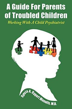 portada A Guide for Parents of Troubled Children: Working With a Child Psychiatrist (en Inglés)