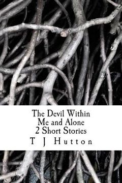 portada The Devil Within Me and Alone 2 Short Stories (en Inglés)