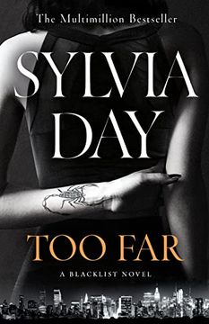 portada Too Far: The Scorching new Novel From Multimillion International Bestselling Author Sylvia day (Blacklist) (Blacklist, 2)