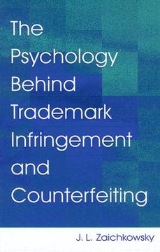 portada the psychology behind trademark infringement and counterfeiting (en Inglés)