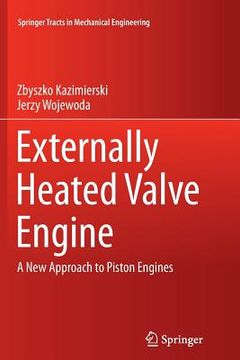 portada Externally Heated Valve Engine: A New Approach to Piston Engines (en Inglés)