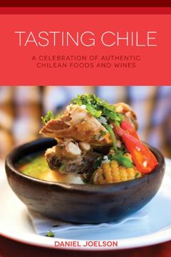 portada Tasting Chile (Hippocrene Cookbook Library (Paperback)) (in English)