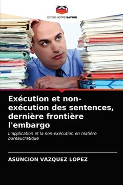 portada Exécution et non-exécution des sentences, dernière frontière l'embargo (in French)