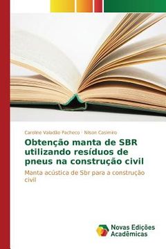 portada Obtenção manta de SBR utilizando resíduos de pneus na construção civil (en Portugués)