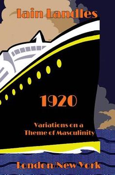 portada 1920: Variations on a Theme of Masculinity (in English)