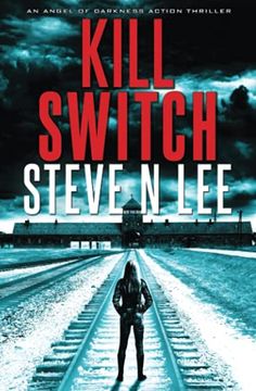 portada Kill Switch: 1 (Angel of Darkness Fast-Paced Action Thrillers) (in English)