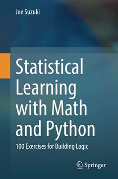 portada Statistical Learning With Math and Python: 100 Exercises for Building Logic (in English)