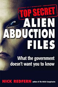 portada Top Secret Alien Abduction Files: What the Government Doesn't Want you to Know (en Inglés)
