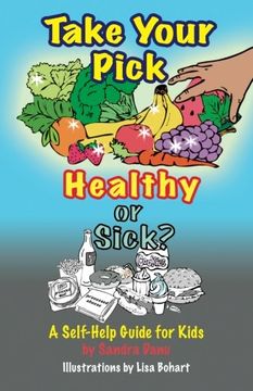 portada Take Your Pick, Healthy or Sick?: A Self-Help Guide for Kids