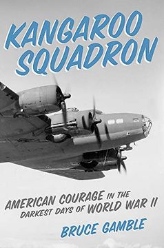 portada Kangaroo Squadron: American Courage in the Darkest Days of World war ii (en Inglés)